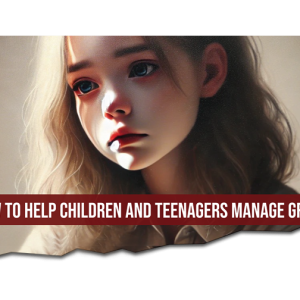 How to Help Children and Teenagers Manage Grief 💔👧🧑‍🦱