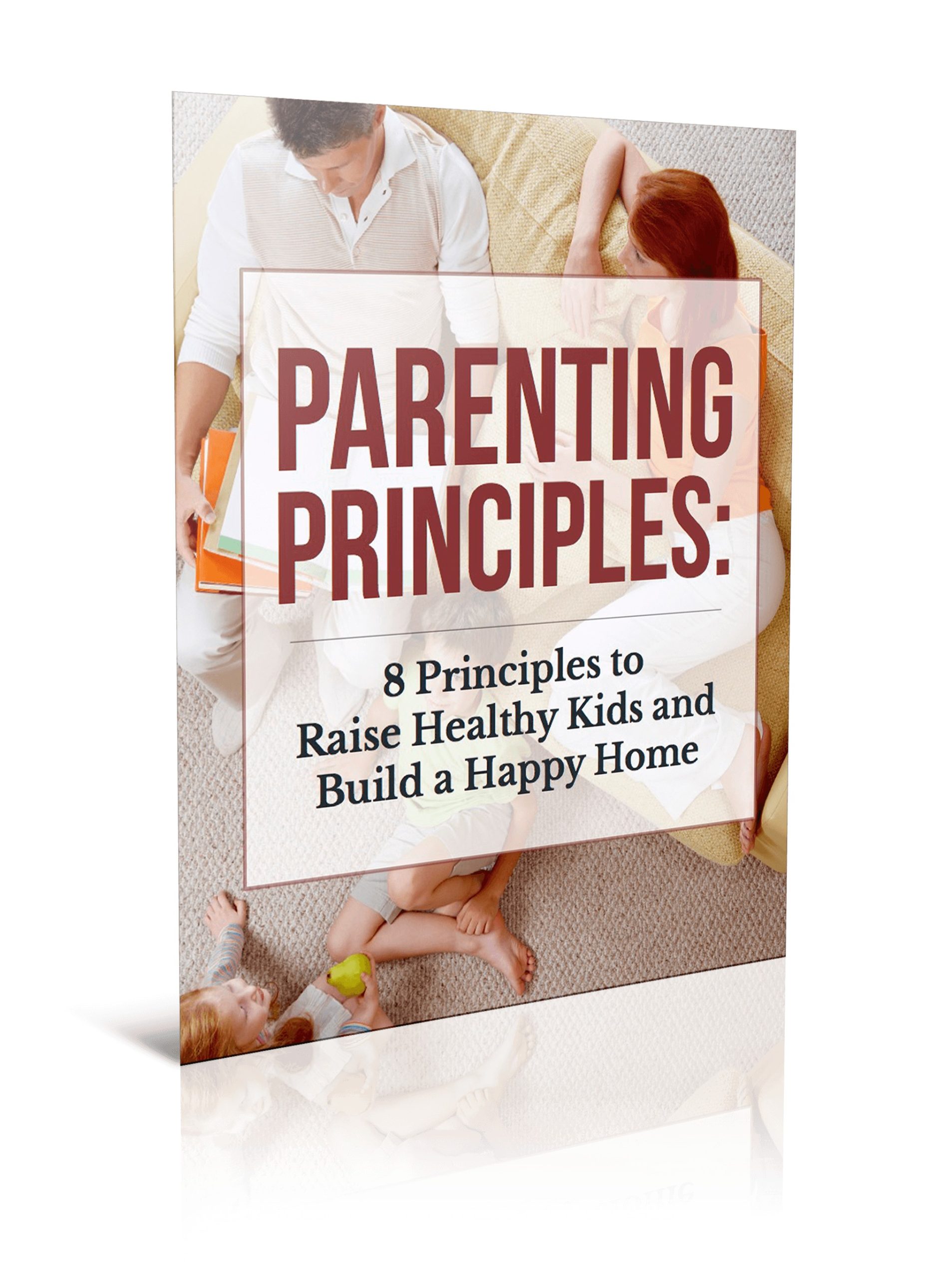 Parenting Guide to Raise Healthy Kids and Build a Happy Home