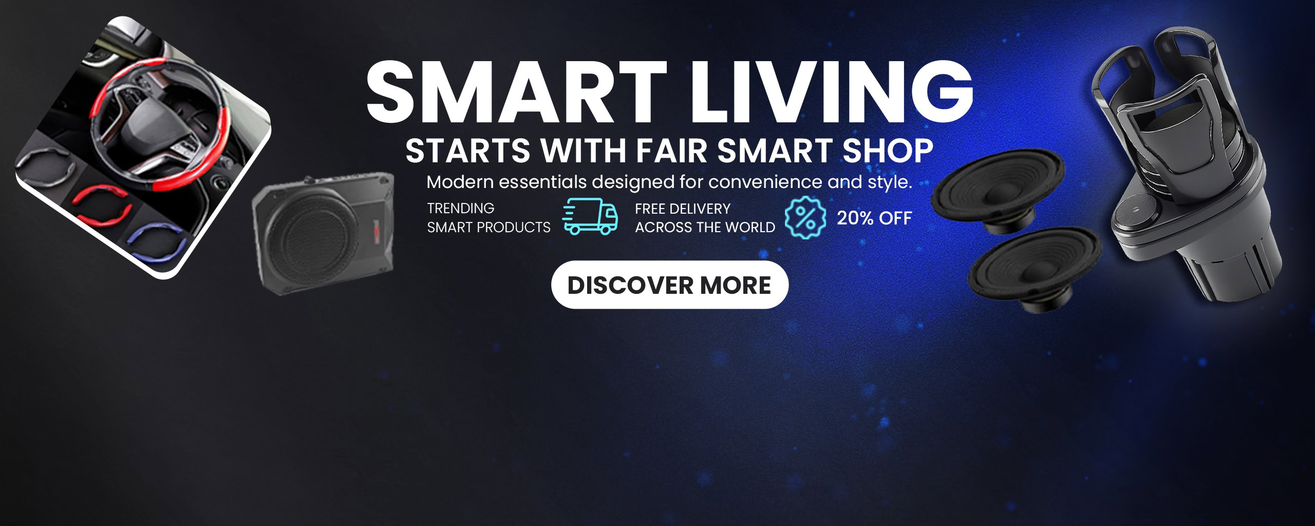 Smart living gadgets from Fair Smart Shop for modern convenience and style.